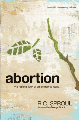 Abortion - Sproul, R C