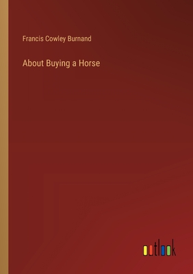 About Buying a Horse - Burnand, Francis Cowley