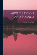 About Ceylon and Borneo