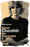 About Churchill: The Playwright and the Work