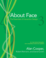 About Face 3: The Essentials of Interaction Design - Cooper, Alan, and Reimann, Robert, and Cronin, David