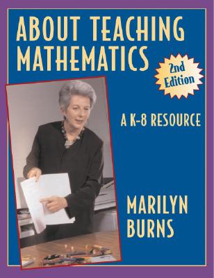 About Teaching Mathematics 036068 - Burns, Marilyn