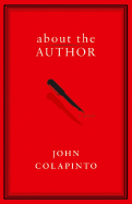 About the Author - Colapinto, John