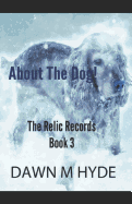 About the Dog!: The Relic Records Book 3