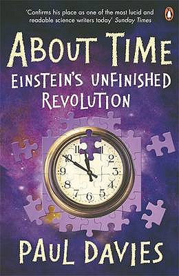 About Time: Einstein's Unfinished Revolution - Davies, Paul
