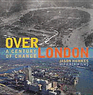 Above London: A Century of Change