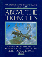 Above the Trenches - Franks, Norman, and Guest, Russell, and Shores, Christopher