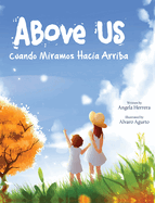 Above Us: Cuando Miramos Hacia Arriba