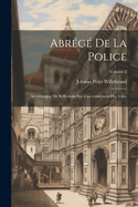 Abrg De La Police: Accompagn De Rflexions Sur L'accroissement Des Villes; Volume 2