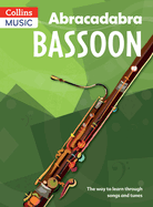 Abracadabra Bassoon (Pupil's Book): The Way to Learn Through Songs and Tunes