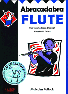 Abracadabra Flute (Pupil's Book + CD): The Way to Learn Through Songs and Tunes