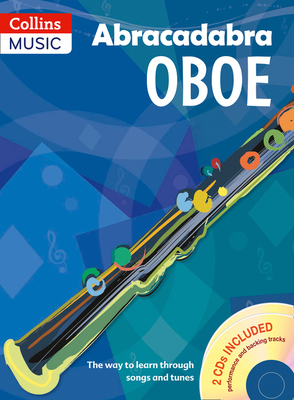 Abracadabra Oboe (Pupil's book + 2 CDs): The Way to Learn Through Songs and Tunes - McKean, Helen, and Collins Music (Prepared for publication by)