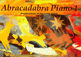 Abracadabra Piano, Book 1: Graded Pieces for Young Pianists