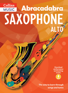 Abracadabra Saxophone (Pupil's book + Download): The Way to Learn Through Songs and Tunes
