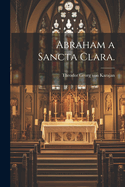 Abraham a Sancta Clara.