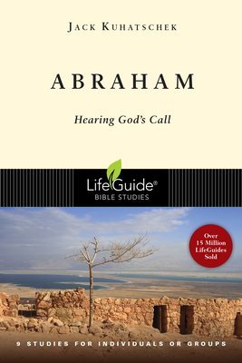 Abraham: Hearing God's Call - Kuhatschek, Jack