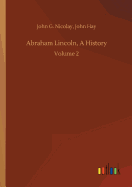 Abraham Lincoln, A History