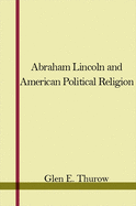 Abraham Lincoln and American political religion