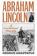 Abraham Lincoln and His Times: A Legal and Constitutional History