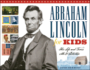 Abraham Lincoln for Kids: His Life and Times with 21 Activities Volume 23 - Herbert, Janis