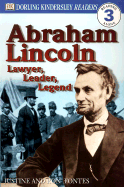 Abraham Lincoln: Lawyer, Leader, Legend - Fontes, Justine And Ron