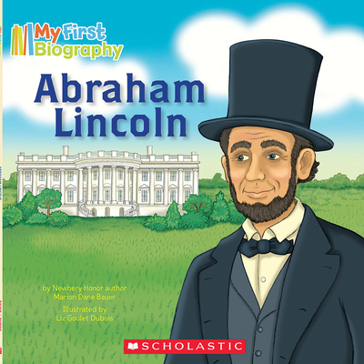 Abraham Lincoln (My First Biography) - Bauer, Marion Dane