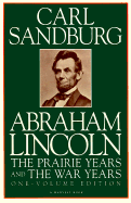 Abraham Lincoln: The Prairie Years and the War Years - Sandburg, Carl