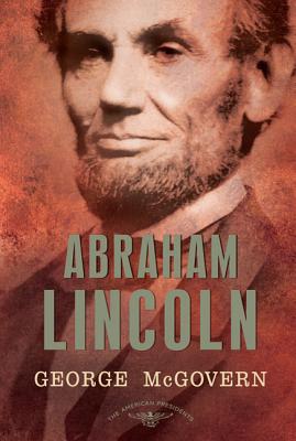 Abraham Lincoln - McGovern, George S.