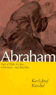 Abraham: Sign of Hope for Jews, Christians, and Muslims