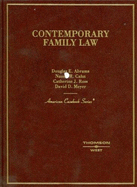 Abrams, Cahn, Ross and Meyer's Contemporary Family Law (American Casebook Series)