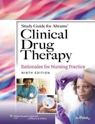 Abrams' Clinical Drug Therapy: Rationales for Nursing Practice - Pelletier, Denise