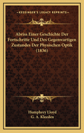 Abriss Einer Geschichte Der Fortschritte Und Des Gegenwartigen Zustandes Der Physischen Optik (1836)