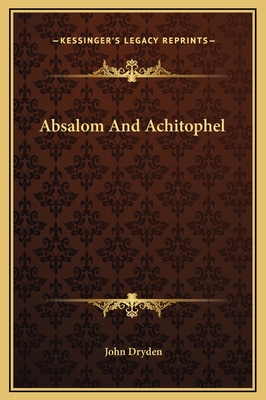 Absalom And Achitophel - Dryden, John