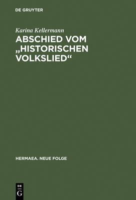 Abschied vom "historischen Volkslied" - Kellermann, Karina