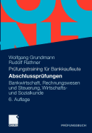 Abschlusspr fungen: Bankwirtschaft, Rechnungswesen Und Steuerung, Wirtschafts- Und Sozialkunde