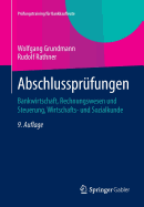 Abschlussprufungen: Bankwirtschaft, Rechnungswesen Und Steuerung, Wirtschafts- Und Sozialkunde