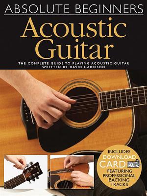 Absolute Beginners: Acoustic Guitar - Harrison, David, and Hopkins, Adrian (Editor)