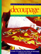 Absolute Beginner's Decoupage: The Simple Step-By-Step Guide - Jenkins, Alison