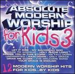 Absolute Modern Worship for Kids, Vol. 3