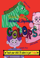 Absolutely Stupendous Colors: Teach Your Child 15 Colors in 5 Days