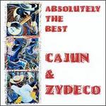 Absolutely the Best Cajun & Zydeco - Various Artists