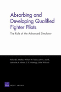 Absorbing and Developing Qualified Fighter Pilots: The Role of the Advanced Simulator