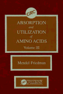 Absorption and Utilization of Amino Acids: Volume III