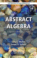 Abstract Algebra: A Gentle Introduction