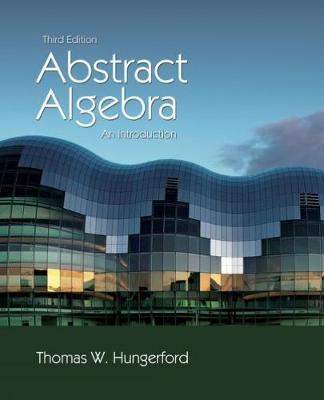 Abstract Algebra: An Introduction - Hungerford, Thomas