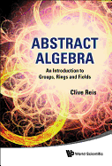 Abstract Algebra: Intro to Group, Ring..