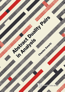Abstract Duality Pairs In Analysis