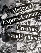 Abstract Expressionism: Creators and Critics: An Anthology - Ross, Clifford (Editor)