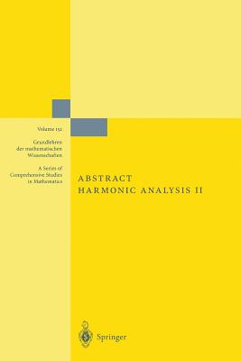 Abstract Harmonic Analysis: Volume II: Structure and Analysis for Compact Groups Analysis on Locally Compact Abelian Groups - Hewitt, Edwin, and Ross, Kenneth Allen