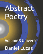 Abstract Poetry: Volume 3 Universe